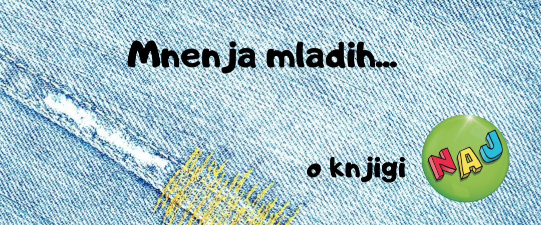 Mnenja mladostnikov o knjigi NAJ