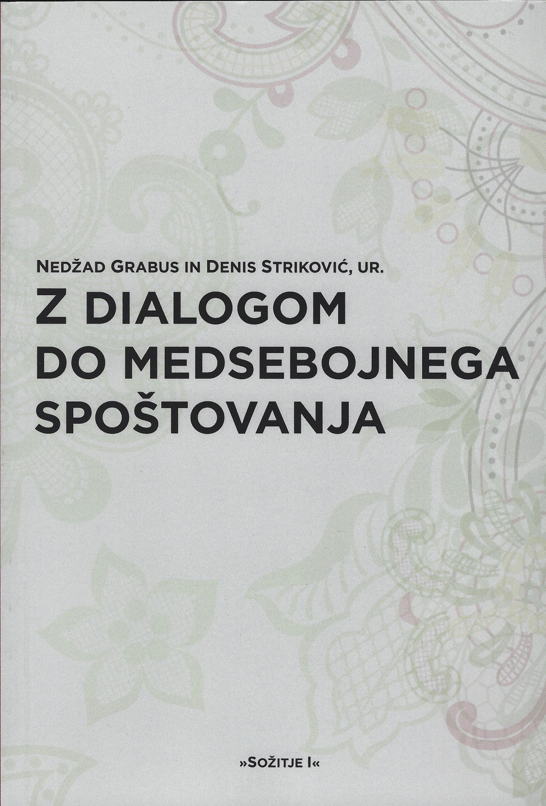 Z Dialogom do Medsebojnega Spoštovanja