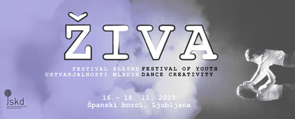 ŽIVA 2023 - Festival plesne ustvarjalnosti mladih