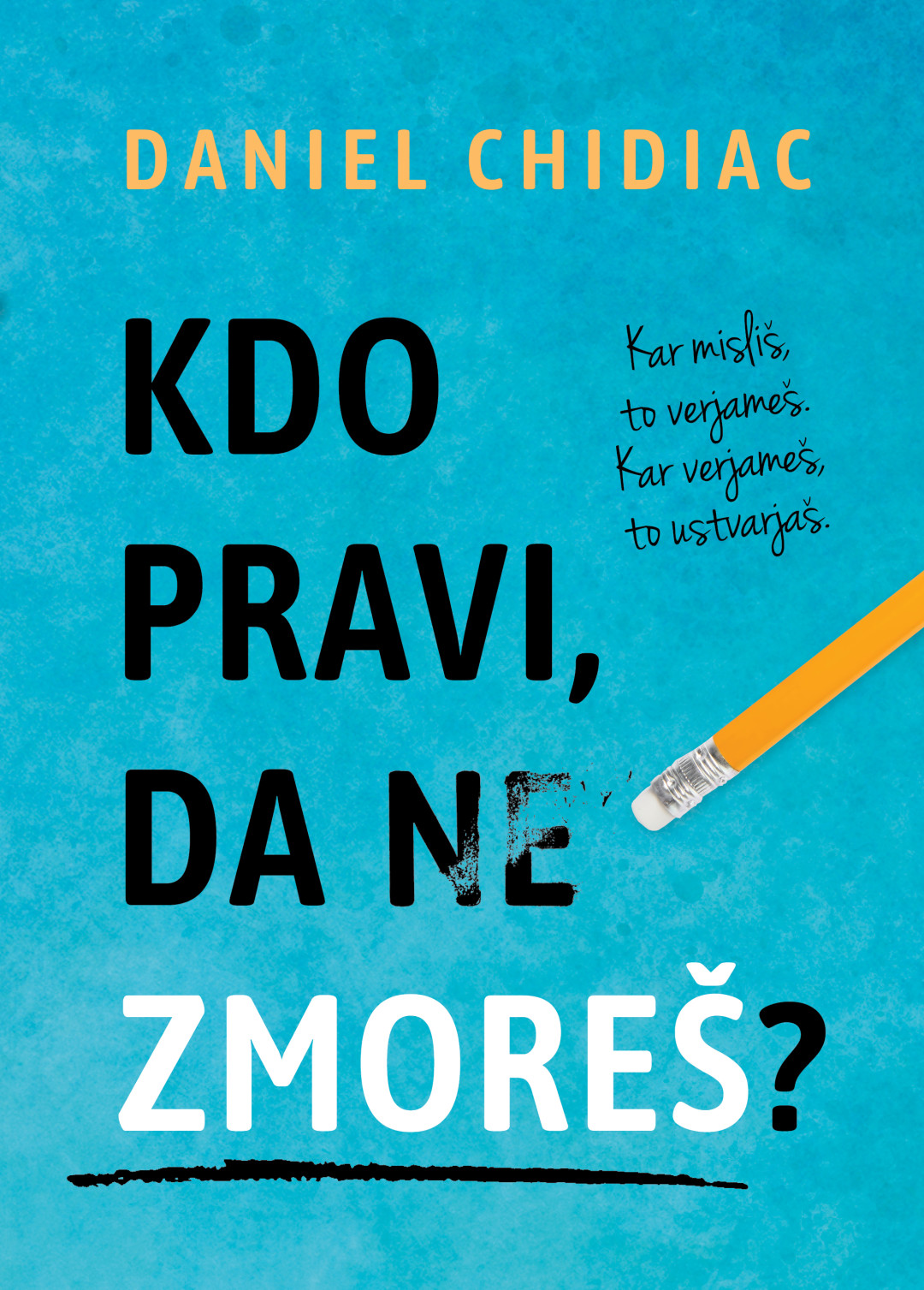 Kdo pravi, da ne zmoreš?