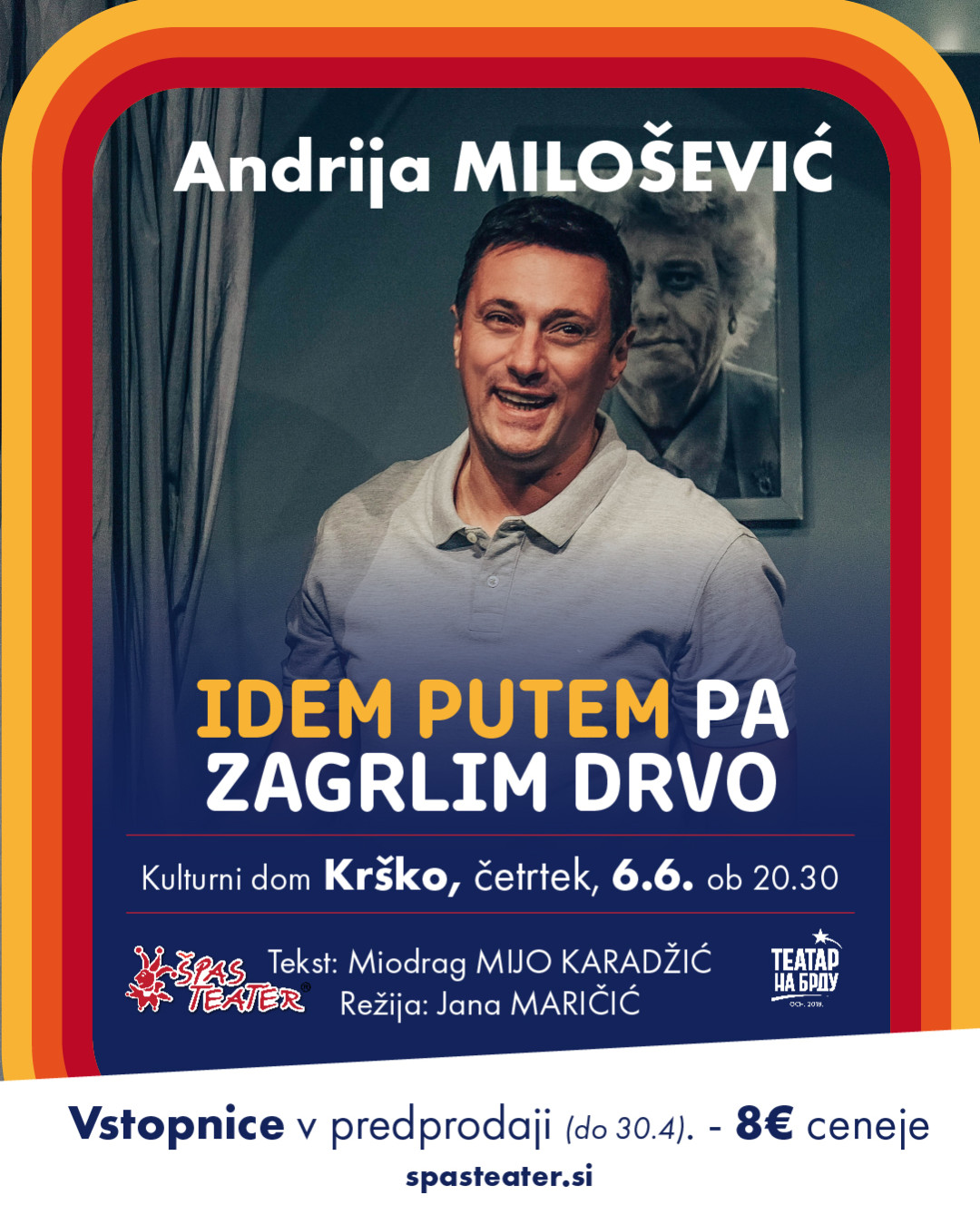ANDRIJA Miloševič: Idem putem pa zagrlim drvo