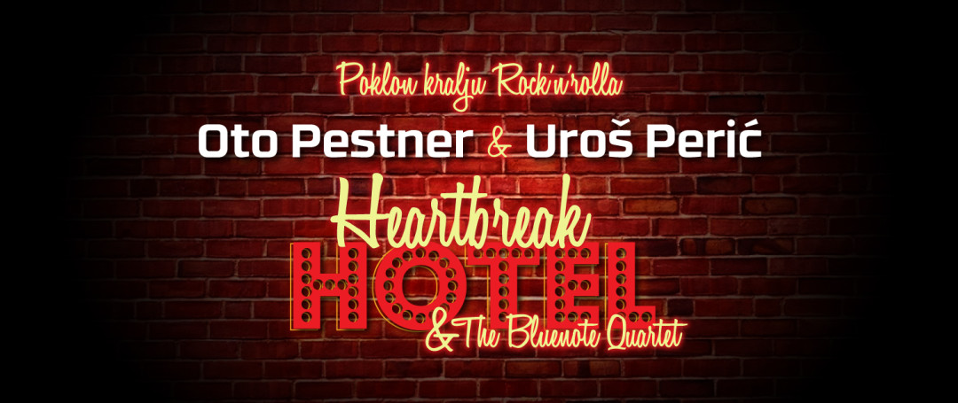 Heartbreak Hotel • Oto Pestner & Uroš Perić