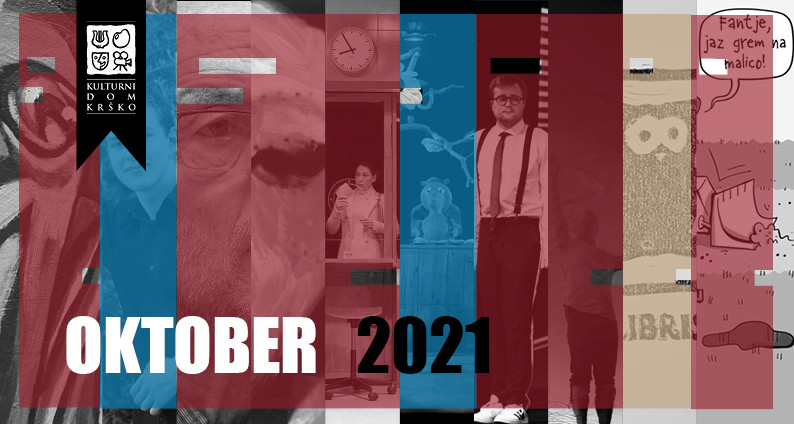 Mesečni program Kulturnega doma Krško - oktober 2021