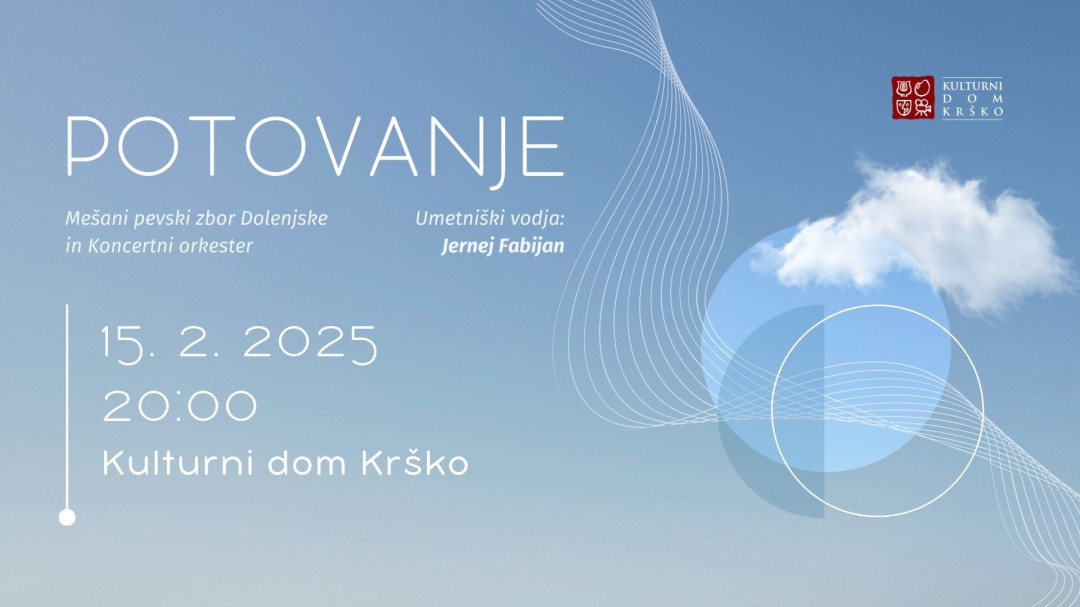 POTOVANJE (Mešani pevski zbor Dolenjske & Koncertni orkester)