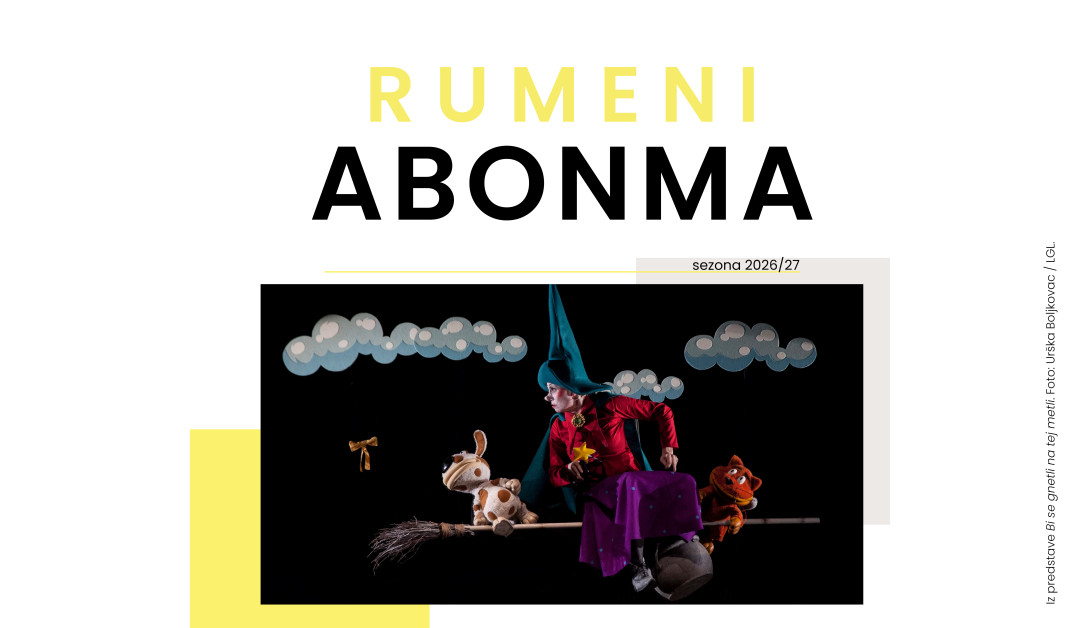 Rumeni in Oranžni gledališki abonma za sezono 2026/27