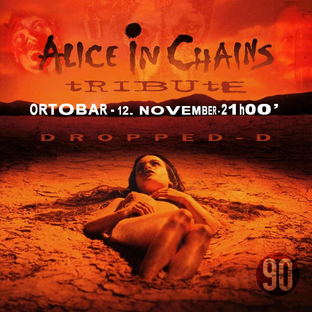 Alice In Chains tribute-DROPPED D