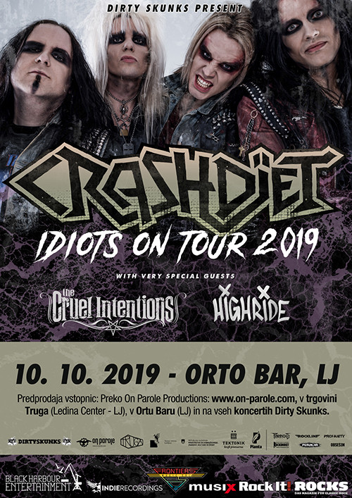 Crashdïet (Swe), The Cruel Intentions (Swe/Nor), Highride (Swe)