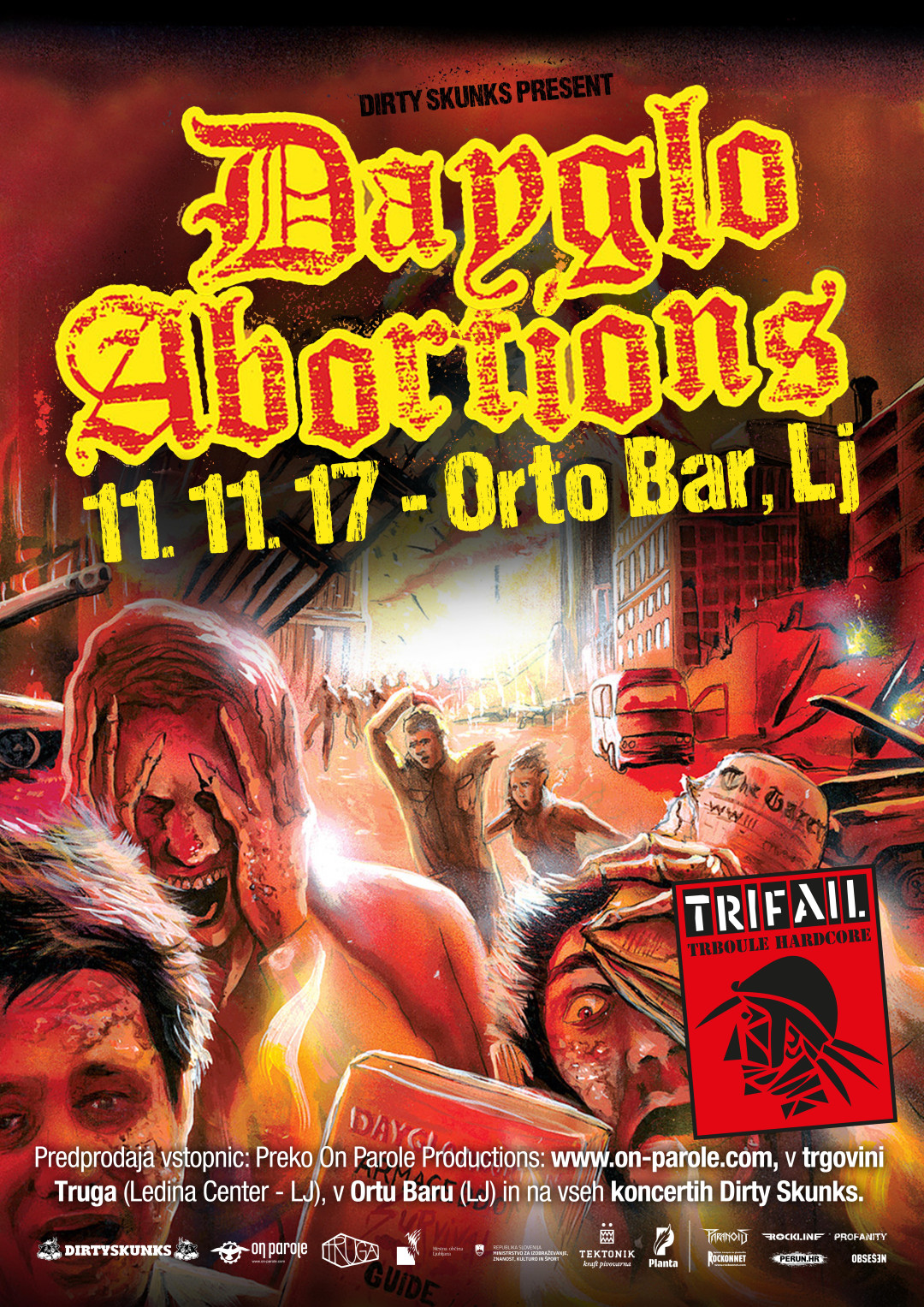 Dayglo Abortions, Trifail