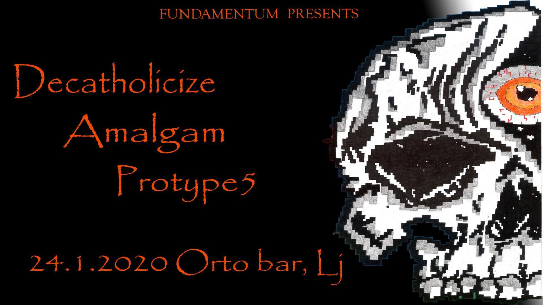 Decatholicize, Amalgam, Protype5