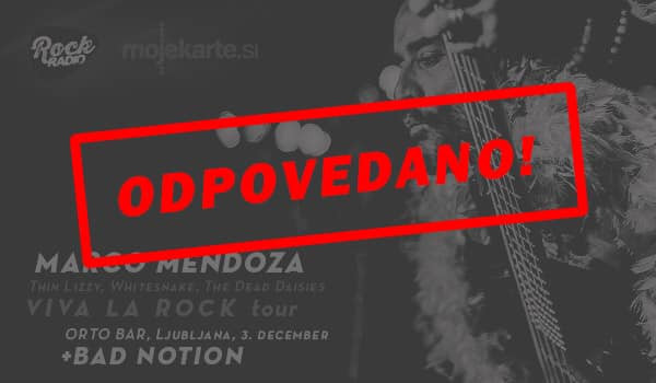 Marco Mendoza (USA), Bad Notion (SLO)