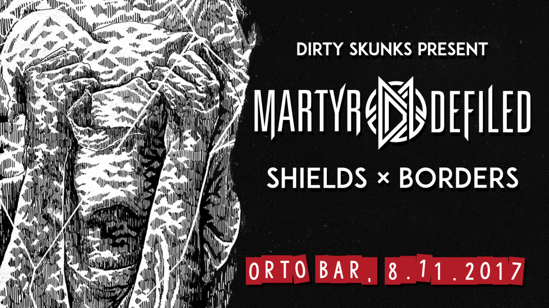 Martyr Defiled, Shields, Borders