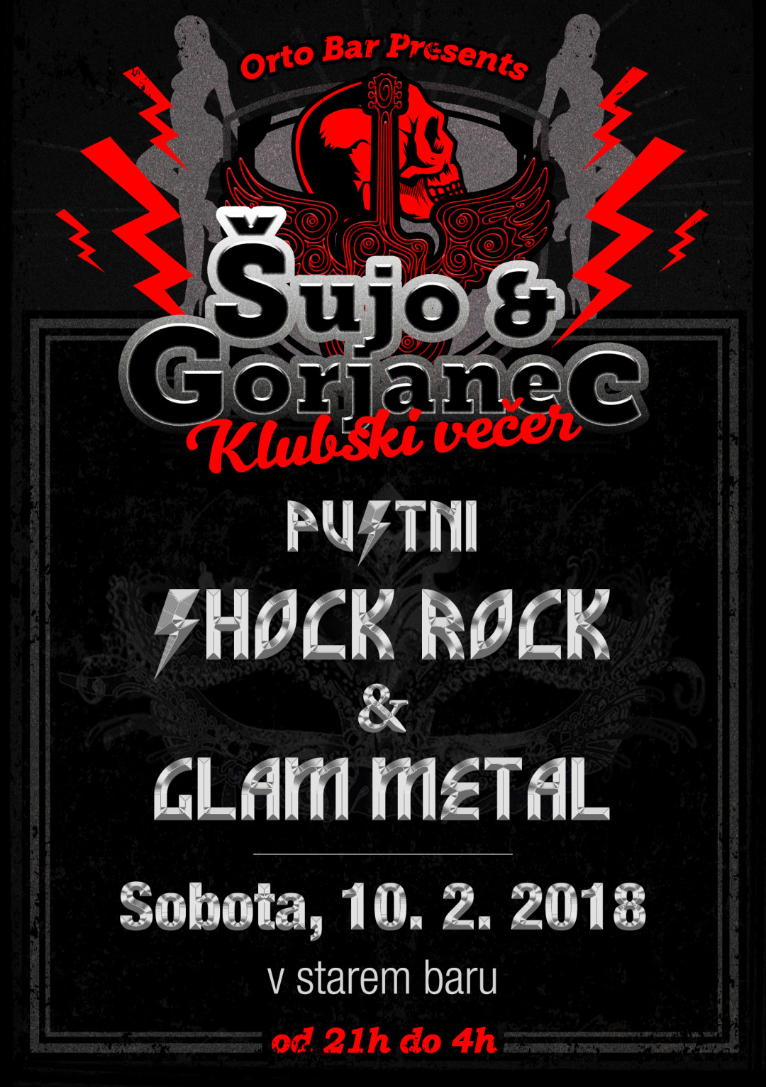 Pustni SHOCK ROCK & GLAM METAL w/ Šujo & Gorjanec