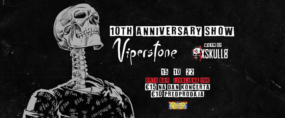 Viperstone-10TH ANNIVERSARY SHOW , Xskull8