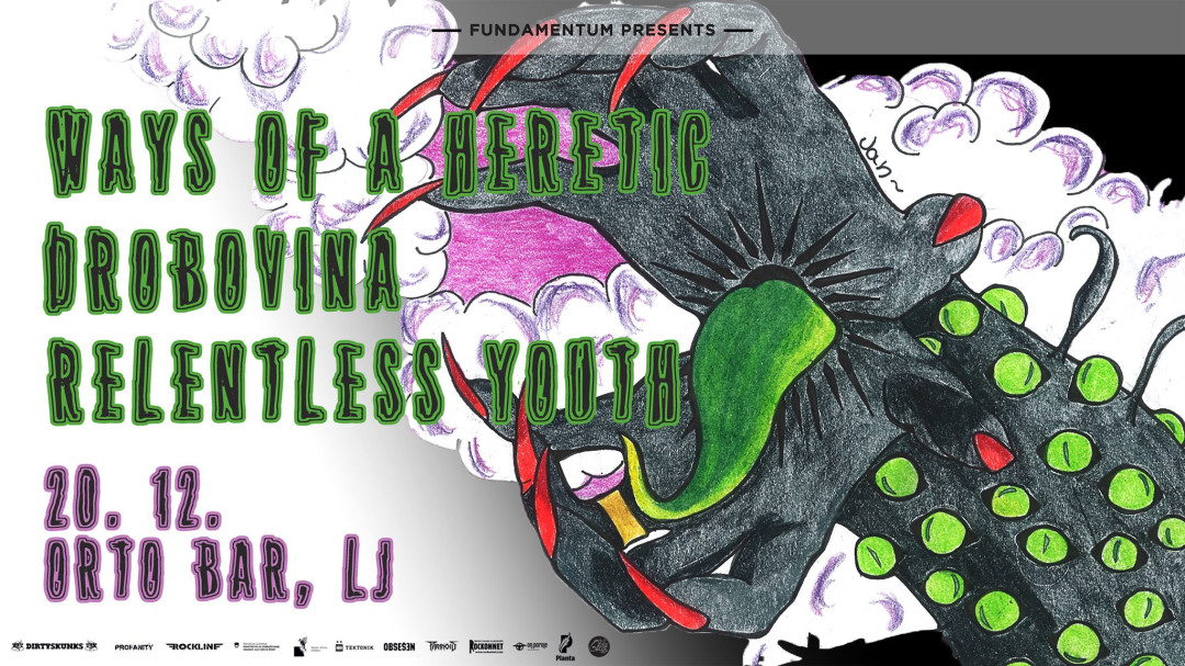 Ways Of A Heretic, Drobovina,Relentless youth