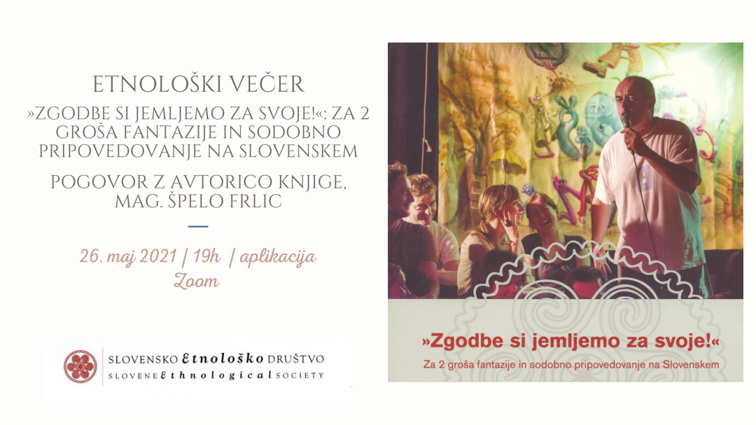 3. ETNOLOŠKI VEČER »Zgodbe si jemljemo za svoje!«, 26. maja 2021