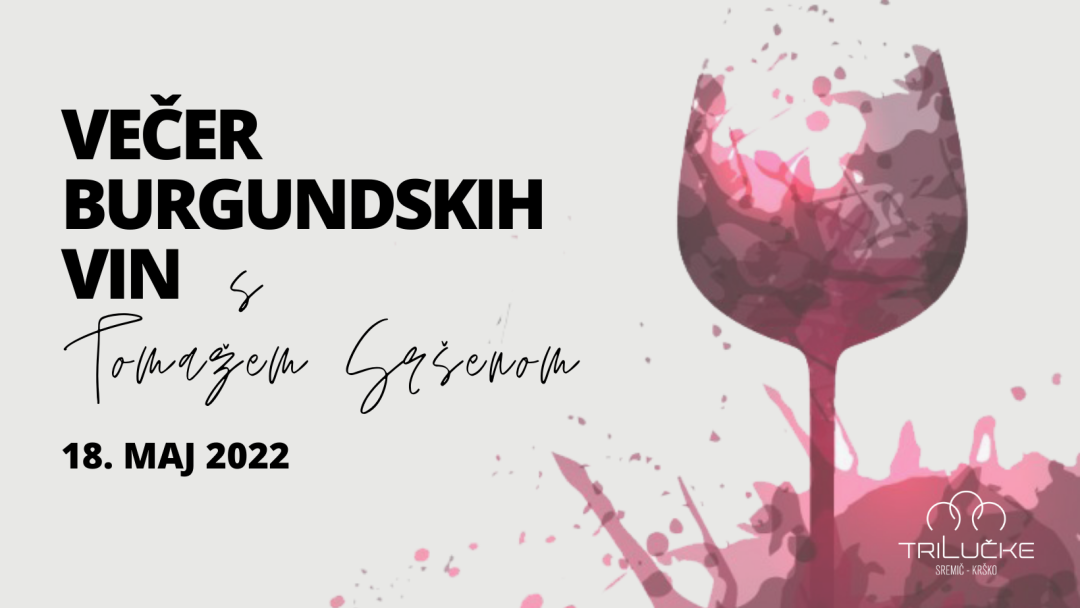 Večer Burgundskih vin s Tomažem Sršenom