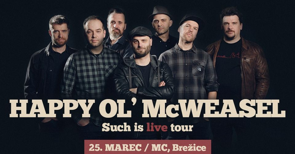 HAPPY OL’ McWEASEL @MC Brežice - Promocija albuma ’Such is Life’