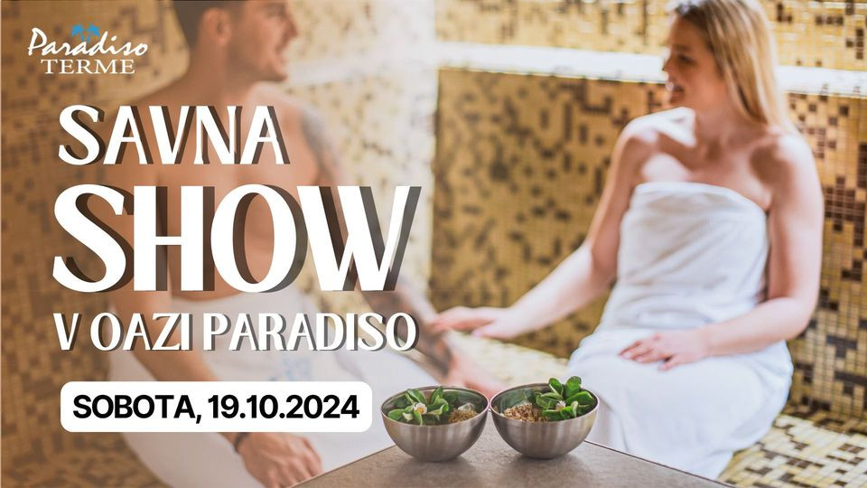 Savna show v Oazi Paradiso